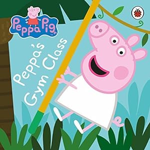 Seller image for Peppa Pig: Peppa's Gym Class for sale by WeBuyBooks
