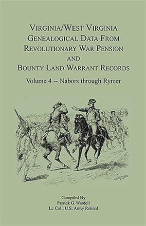 Image du vendeur pour Virginia and West Virginia Genealogical Data from Revolutionary War Pension and Bounty Land Warrant Records : Nabors - Rymer mis en vente par GreatBookPrices