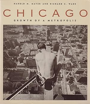 Bild des Verkufers fr Chicago Growth of a Metropolis zum Verkauf von Leipziger Antiquariat