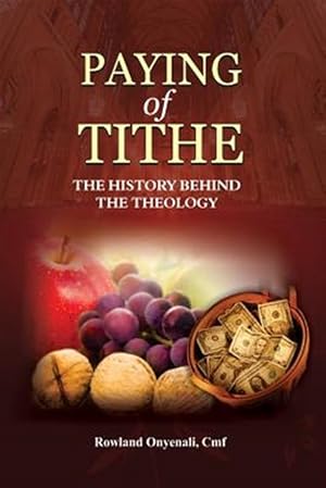 Bild des Verkufers fr Payment of Tithe: The History Behind the Theology zum Verkauf von GreatBookPricesUK