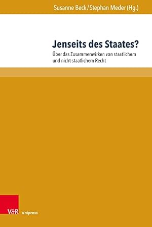 Immagine del venditore per Jenseits des Staates?: Uber das Zusammenwirken von staatlichem und nicht-staatlichem Recht (Beitrage zu Grundfragen des Rechts. - Band 039) venduto da WeBuyBooks