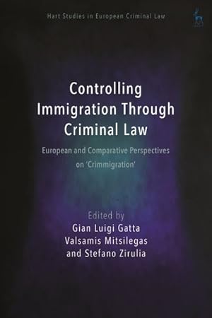 Immagine del venditore per Controlling Immigration Through Criminal Law : European and Comparative Perspectives on Crimmigration venduto da GreatBookPrices