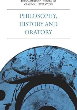 Bild des Verkufers fr Cambridge History of Classical Literature : Part 3, Philosophy, History, and Oratory zum Verkauf von GreatBookPrices