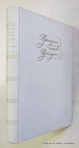 Bild des Verkufers fr Geigen und Geiger. 3. verbesserte u. erweiterte Auflage. Rschlikon, A. Mller, (1950). Mit 154 teils ganzseitigen Abbildungen. 340 S., 2 Bl. Or.-Lwd. zum Verkauf von Jrgen Patzer