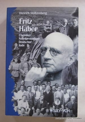 Fritz Haber. Chemiker, Nobelpreisträger, Deutscher, Jude. Eine Biographie. Weinheim, Wiley-VCH, 1...