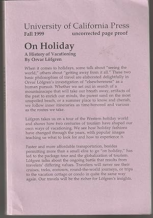 Immagine del venditore per On Holiday: A History of Vacationing (California Studies in Critical Human Geography) venduto da Brenner's Collectable Books ABAA, IOBA