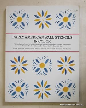 Seller image for Early American Wall Stencils in Color. Full-Size Patterns Traced in New England Homes and Stencils from Early Coverlets, Together with Complete Directions Showing How Anyone Can Use Them with Ease. New York, Dutton, (1982). 4to. Mit zahlreichen ganzseitigen farbigen Abbildungen. 137 S. Farbiger Or.-Kart. (ISBN 0525476830). for sale by Jrgen Patzer