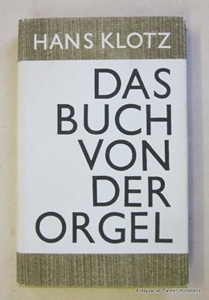 Bild des Verkufers fr Das Buch von der Orgel. ber Wesen und Aufbau des Orgelwerks, Orgelpflege und Orgelspiel. 7., neu bearbeitete Auflage. Kassel, Brenreiter, 1965. Mit einer lose beigelegten, mehrfach gefalteten Tafel u. weiteren Abbildungen im Text und auf Tafeln. 242 S., 1 Bl. Or.-Lwd. mit Schutzumschlag. zum Verkauf von Jrgen Patzer