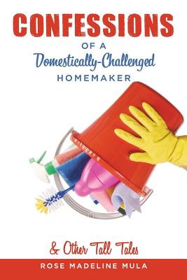 Seller image for Confessions of a Domestically-Challenged Homemaker & Other Tall Tales (Paperback or Softback) for sale by BargainBookStores