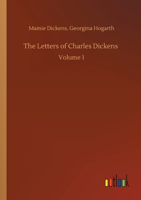 Seller image for The Letters of Charles Dickens: Volume 1 (Paperback or Softback) for sale by BargainBookStores