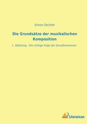 Bild des Verkufers fr Die Grunds�tze der musikalischen Komposition: 1. Abteilung (Paperback or Softback) zum Verkauf von BargainBookStores