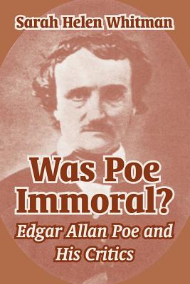 Imagen del vendedor de Was Poe Immoral?: Edgar Allan Poe and His Critics (Paperback or Softback) a la venta por BargainBookStores