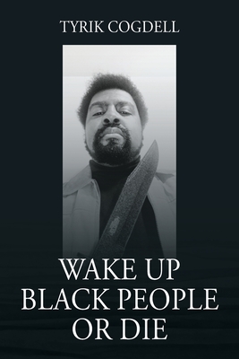 Seller image for Wake Up Black People Or Die (Paperback or Softback) for sale by BargainBookStores