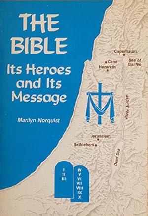 Bild des Verkufers fr The Bible: Its Heroes and Its Message zum Verkauf von WeBuyBooks