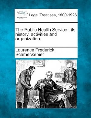 Seller image for The Public Health Service: Its History, Activities and Organization. (Paperback or Softback) for sale by BargainBookStores