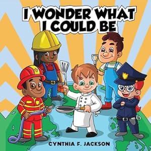 Seller image for I wonder what I could be (Paperback or Softback) for sale by BargainBookStores