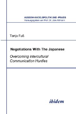 Bild des Verkufers fr Negotiations With The Japanese. Overcoming Intercultural Communication Hurdles (Paperback or Softback) zum Verkauf von BargainBookStores