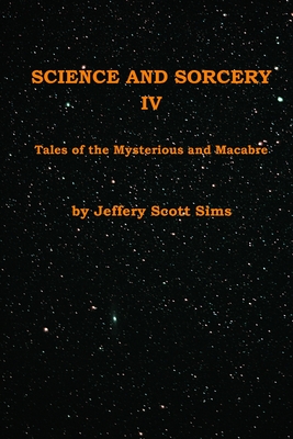 Seller image for Science and Sorcery IV: Tales Mysterious and Macabre (Paperback or Softback) for sale by BargainBookStores