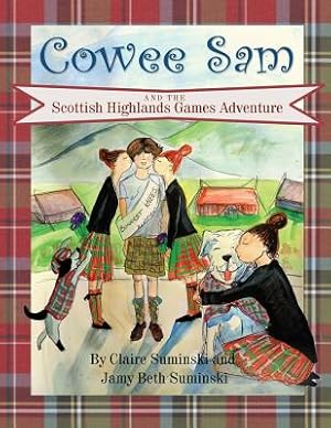 Seller image for Cowee Sam and The Scottish Highlands Games Adventure (Paperback or Softback) for sale by BargainBookStores