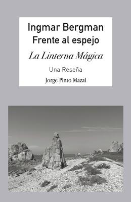 Seller image for Ingmar Bergman; Frente Al Espejo,: La Linterna M�gica. Una Rese�a (Paperback or Softback) for sale by BargainBookStores