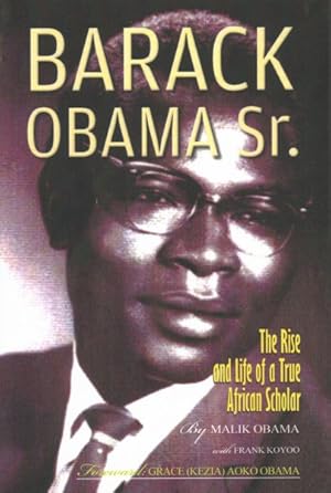 Seller image for Barack Obama Sr. : The Rise and Life of a True African Scholar for sale by GreatBookPrices