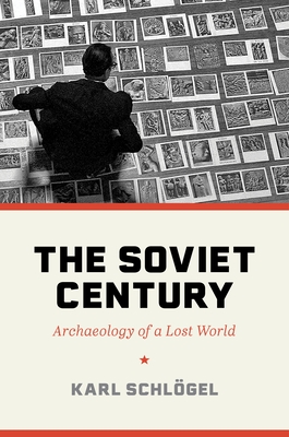 Immagine del venditore per The Soviet Century: Archaeology of a Lost World (Hardback or Cased Book) venduto da BargainBookStores