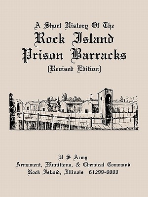 Seller image for A Short History of the Rock Island Prison Barracks (Paperback or Softback) for sale by BargainBookStores