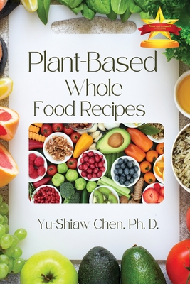 Imagen del vendedor de Plant-Based Whole Food Recipes (Paperback or Softback) a la venta por BargainBookStores