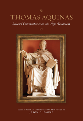 Imagen del vendedor de Thomas Aquinas: Selected Commentaries on the New Testament (Hardback or Cased Book) a la venta por BargainBookStores