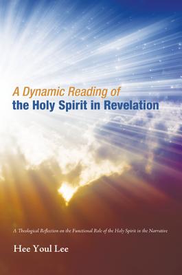 Bild des Verkufers fr A Dynamic Reading of the Holy Spirit in Revelation (Hardback or Cased Book) zum Verkauf von BargainBookStores