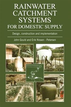 Seller image for Rainwater Catchment Systems for Domestic Supply : Design, Construction and Inplementation for sale by GreatBookPrices