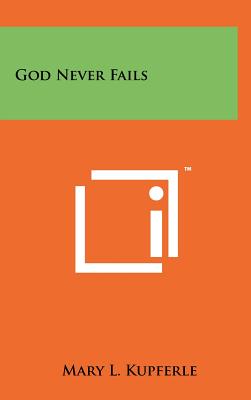 Imagen del vendedor de God Never Fails (Hardback or Cased Book) a la venta por BargainBookStores