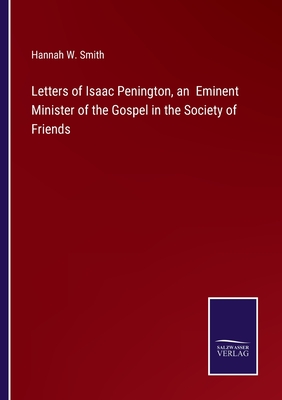 Imagen del vendedor de Letters of Isaac Penington, an Eminent Minister of the Gospel in the Society of Friends (Paperback or Softback) a la venta por BargainBookStores