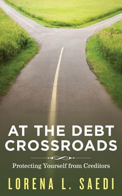 Seller image for At the Debt Crossroads: Protecting Yourself From Creditors (Paperback or Softback) for sale by BargainBookStores