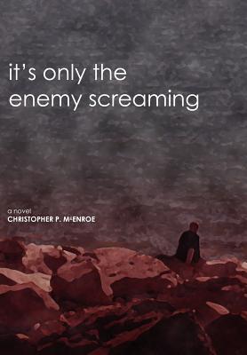Image du vendeur pour It's Only the Enemy Screaming (Hardback or Cased Book) mis en vente par BargainBookStores