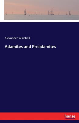Imagen del vendedor de Adamites and Preadamites (Paperback or Softback) a la venta por BargainBookStores