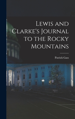 Image du vendeur pour Lewis and Clarke's Journal to the Rocky Mountains (Hardback or Cased Book) mis en vente par BargainBookStores