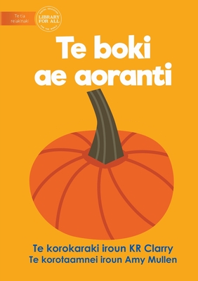Seller image for The Orange Book - Te boki ae aoranti (Te Kiribati) (Paperback or Softback) for sale by BargainBookStores