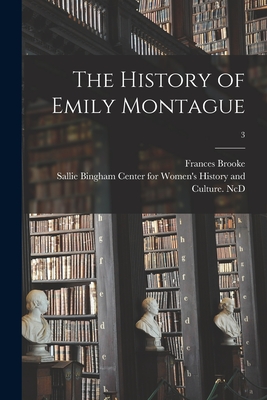 Imagen del vendedor de The History of Emily Montague; 3 (Paperback or Softback) a la venta por BargainBookStores