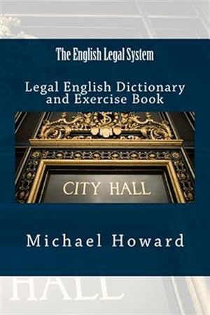 Imagen del vendedor de English Legal System : Legal English Dictionary and Exercise Book a la venta por GreatBookPrices