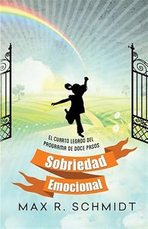 Immagine del venditore per Sobriedad Emocional / Emotional sobriety : El cuarto legado del programa de Doce Pasos / The fourth legacy of the Twelve Step program -Language: spanish venduto da GreatBookPricesUK