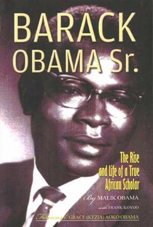 Seller image for Barack Obama Sr. : The Rise and Life of a True African Scholar for sale by GreatBookPricesUK