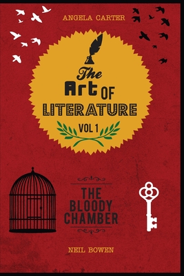 Seller image for The Art of Literature, Volume 1: A Critical Guide to Angela Carter's The Bloody Chamber (Paperback or Softback) for sale by BargainBookStores