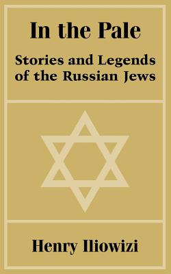 Image du vendeur pour In the Pale: Stories and Legends of the Russian Jews (Paperback or Softback) mis en vente par BargainBookStores