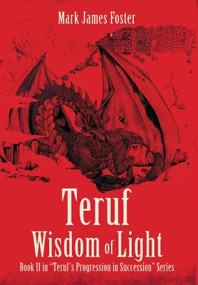 Seller image for Teruf Wisdom of Light: Book II in Teruf's Progression in Succession Series (Hardback or Cased Book) for sale by BargainBookStores