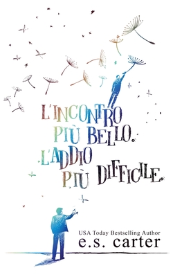 Seller image for L'incontro pi� bello. L'addio pi� difficile. (Paperback or Softback) for sale by BargainBookStores