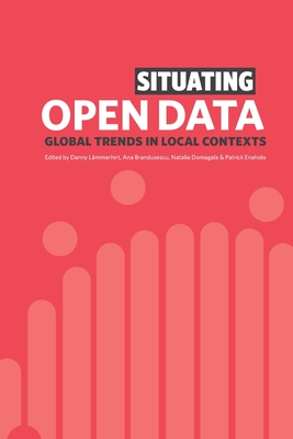 Seller image for Situating Open Data: Global Trends in Local Contexts (Paperback or Softback) for sale by BargainBookStores