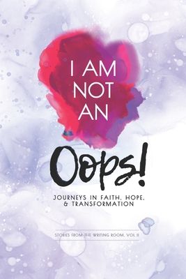 Seller image for I Am Not an Oops: Journeys in Faith, Hope, & Transformation (Paperback or Softback) for sale by BargainBookStores