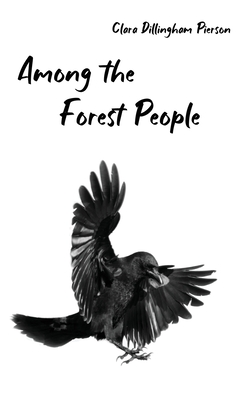 Image du vendeur pour Among the Forest People (Hardback or Cased Book) mis en vente par BargainBookStores