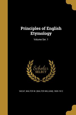 Imagen del vendedor de Principles of English Etymology; Volume Ser. 1 (Paperback or Softback) a la venta por BargainBookStores